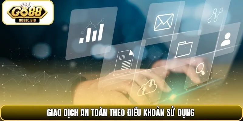 Giao dịch an toàn theo điều khoản sử dụng