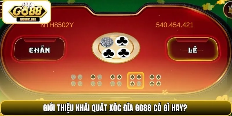 Giới thiệu khái quát xóc đĩa Go88 có gì hay?
