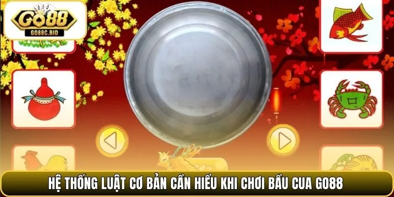 Hệ thống luật cơ bản cần hiểu khi chơi bầu cua Go88