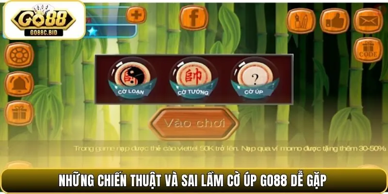 Những chiến thuật và sai lầm cờ úp Go88 dễ gặp